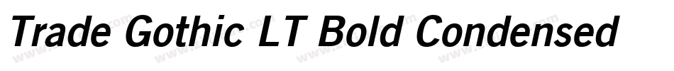 Trade Gothic LT Bold Condensed No. 20 Oblique字体转换
